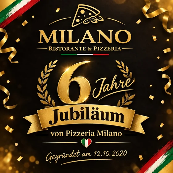 Plakat: 6 Jahre Jubiläum von Pizzeria Milano, gegründet am 12.10.2020